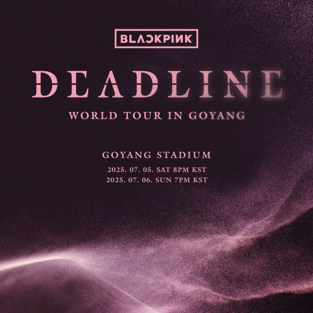 BLACKPINK 'DEADLINE' 2025 Goyang concert poster with official dates